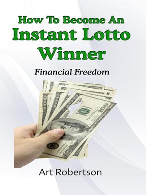 cover image of How to Become an Instant Lotto Winner